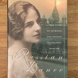 Russian Dance Intrigue & Passion in Stalinist Moscow - By Andree Aelion Brooks